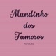 Mundinho dos Famosos