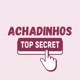 Achadinhostopsecret