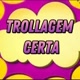 TROLLAGEM CERTA