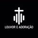 Louvor e Adoração 🤍