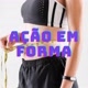 Ação em Forma 💪🏻