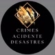 crimes_desastres_acidentes🔥