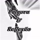 Palavra & Reflexão