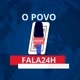 O povo fala24h