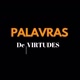 PALAVRAS DE VIRTUDES