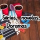 series, novelas e doramas