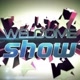 Welcome Show