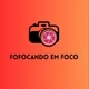 FOFOCANDO EM FOCO