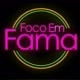 FAMA EM FOCO