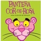 A PANTERA COR DE ROSA