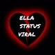 Ella Status viral