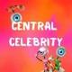 CENTRAL CELEBRITY