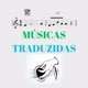 Músicas Traduzidas🎵🎶🎷