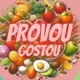 PROVOU GOSTOU