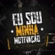 Eu sou minha motivação