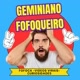 geminiano fofoqueiro