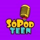 SóPodTEEN 🎙