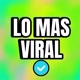 LO MAS VIRAL