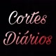 Cortes Diários