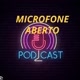 Microfone Aberto Podcast