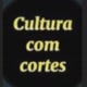 Cultura de cortes