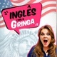 Ingles com a gringa