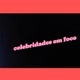 User_CELEBRIDADES EM FOCO