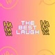 THE BEST LAUGH