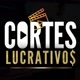 Cortes Lucrativos 📸
