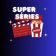 SUPER SÉRIES