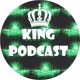 KING PODCAST