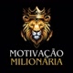 Motivação Milionária