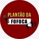 Plantão da Fofoca