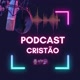 PODCAST CRISTÃO 🎙️✝️