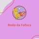 Rodadafofoca