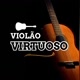VIOLÃO VIRTUOSO 🎵🥇