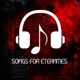 Songs for Eternities