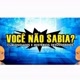 Voce Não Sabia?