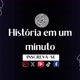 História em um minuto