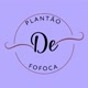 PLANTÃO DE FOFOCA