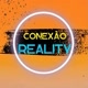CONEXÃO REALITY