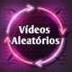 Videos Aleatórios