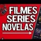 novelas e série e filmes