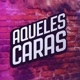 Aqueles Caras