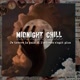 MIDNIGHT CHILL ＠Ofc