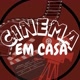 CINEMA EM CASA