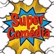 Super Comédia