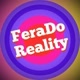 FeraDoReality