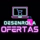 🛍️ DESENROLA OFERTAS