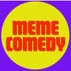 MEME COMEDY